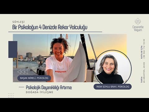 Bir Psikoloğun 4 Denizde Rekor Yolculuğu - Başak Mireli